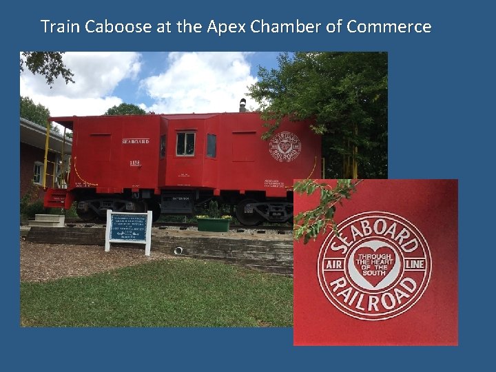Train Caboose at the Apex Chamber of Commerce 