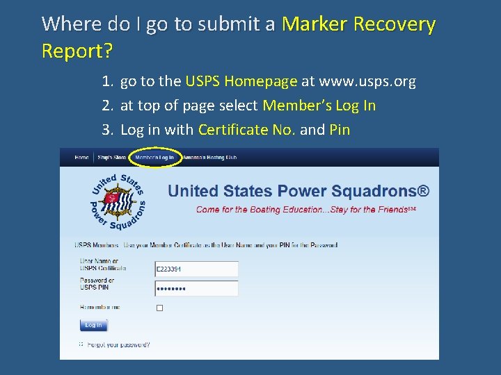Where do I go to submit a Marker Recovery Report? 1. go to the