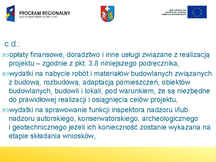 UNIA EUROPEJSKI FUNDUSZ ROZWOJU REGIONALNEGO c. d. : opłaty finansowe, doradztwo i inne usługi