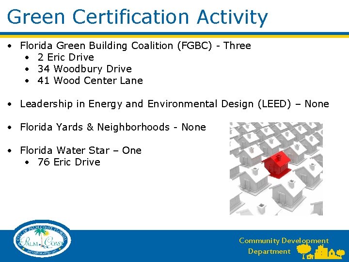 Green Certification Activity • Florida Green Building Coalition (FGBC) - Three • 2 Eric
