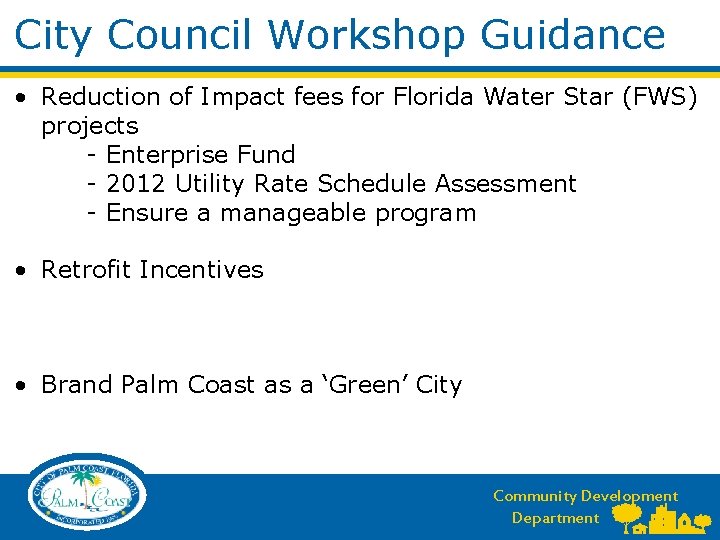 City Council Workshop Guidance • Reduction of Impact fees for Florida Water Star (FWS)