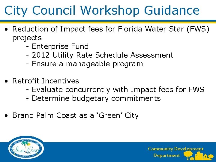 City Council Workshop Guidance • Reduction of Impact fees for Florida Water Star (FWS)