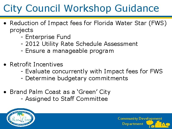 City Council Workshop Guidance • Reduction of Impact fees for Florida Water Star (FWS)