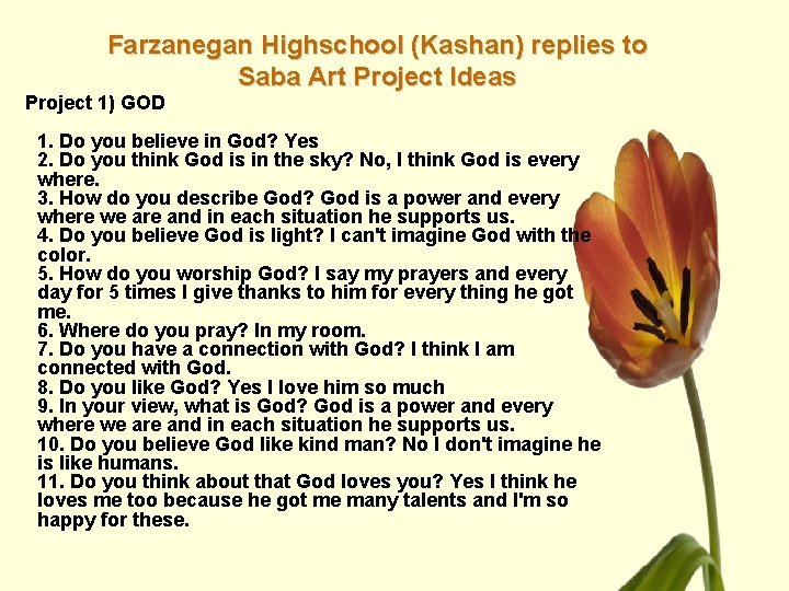 Farzanegan Highschool (Kashan) replies to Saba Art Project Ideas Project 1) GOD 1. Do