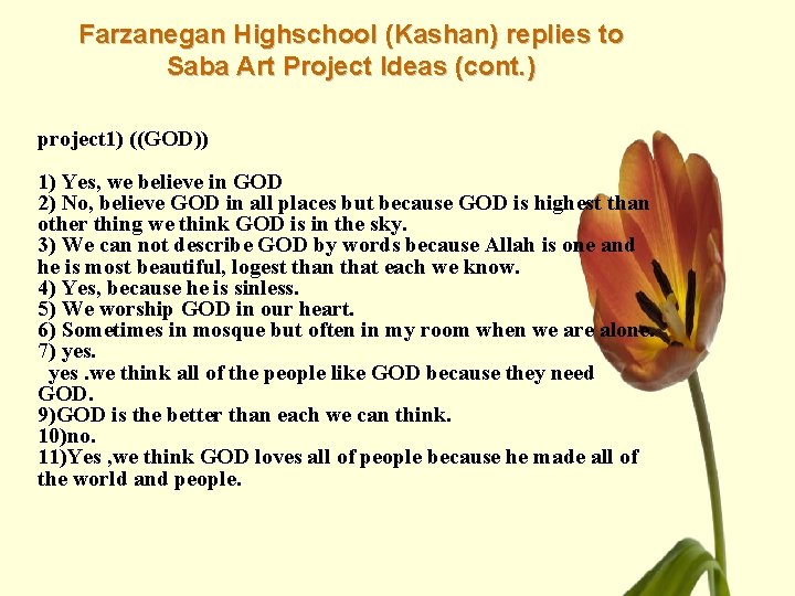 Farzanegan Highschool (Kashan) replies to Saba Art Project Ideas (cont. ) project 1) ((GOD))