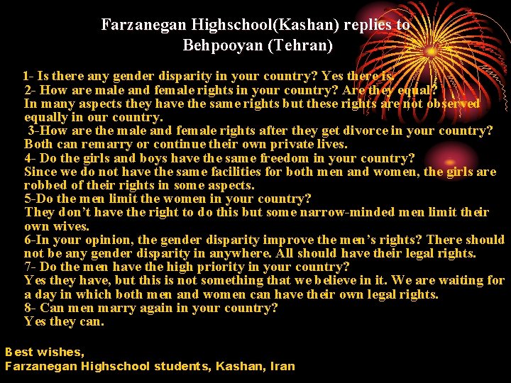 Farzanegan Highschool(Kashan) replies to Behpooyan (Tehran) 1 - Is there any gender disparity in