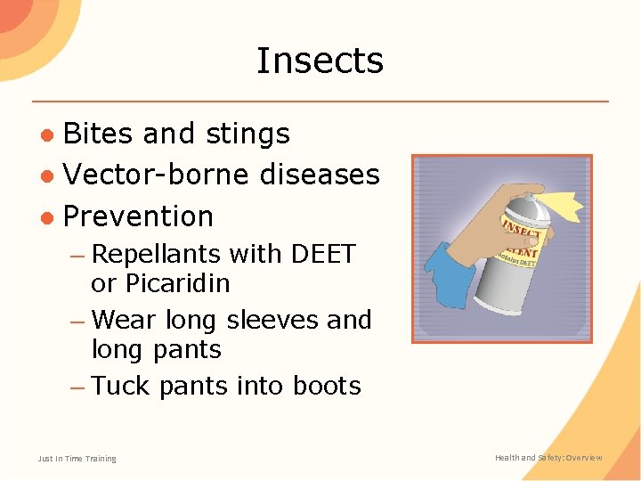Insects ● Bites and stings ● Vector-borne diseases ● Prevention – Repellants with DEET