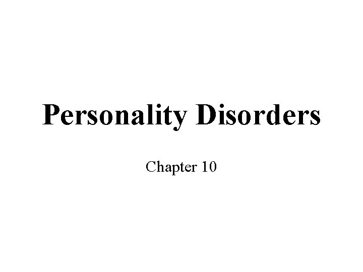 Personality Disorders Chapter 10 
