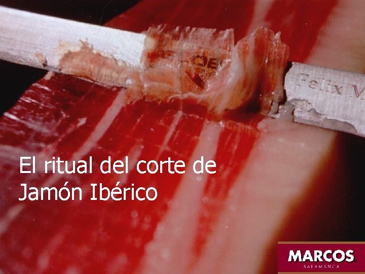 El ritual del corte de Jamón Ibérico 