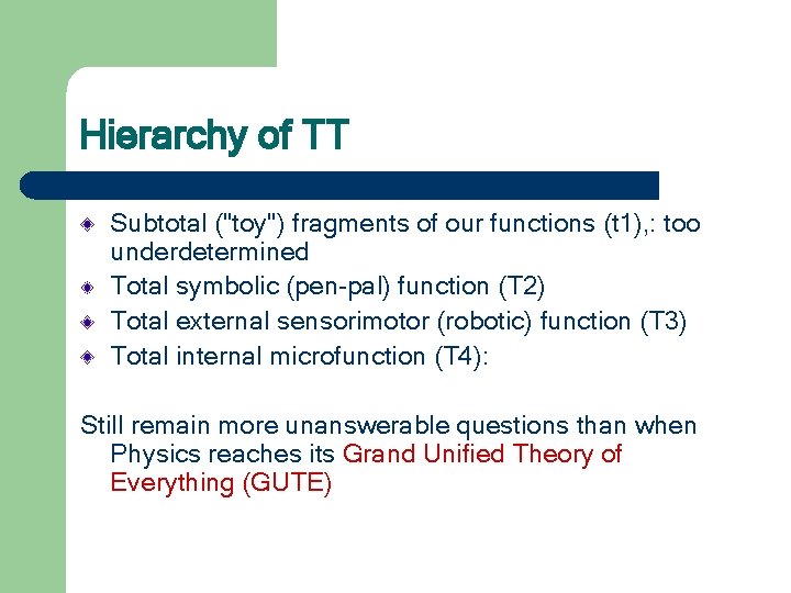 Hierarchy of TT Subtotal ("toy") fragments of our functions (t 1), : too underdetermined