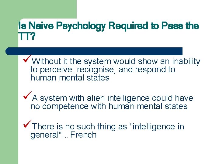 Is Naive Psychology Required to Pass the TT? üWithout it the system would show