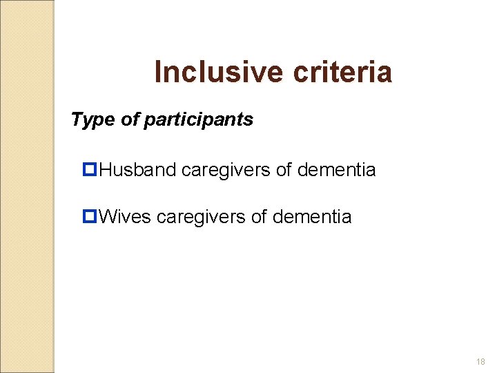 Inclusive criteria Type of participants p. Husband caregivers of dementia p. Wives caregivers of