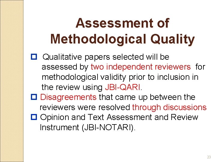 Assessment of Methodological Quality p Qualitative papers selected will be assessed by two independent