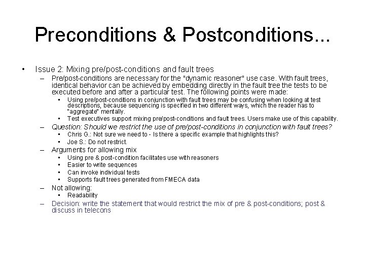 Preconditions & Postconditions. . . • Issue 2: Mixing pre/post-conditions and fault trees –