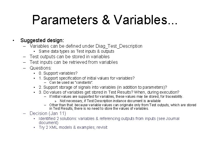 Parameters & Variables. . . • Suggested design: – Variables can be defined under