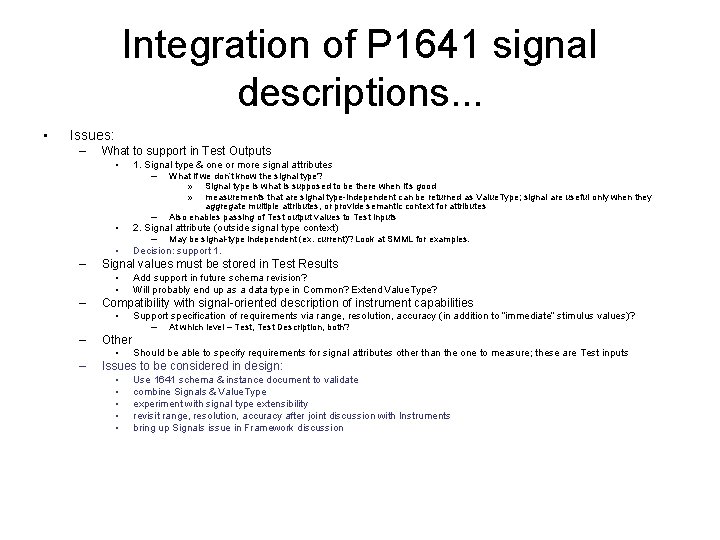 Integration of P 1641 signal descriptions. . . • Issues: – What to support