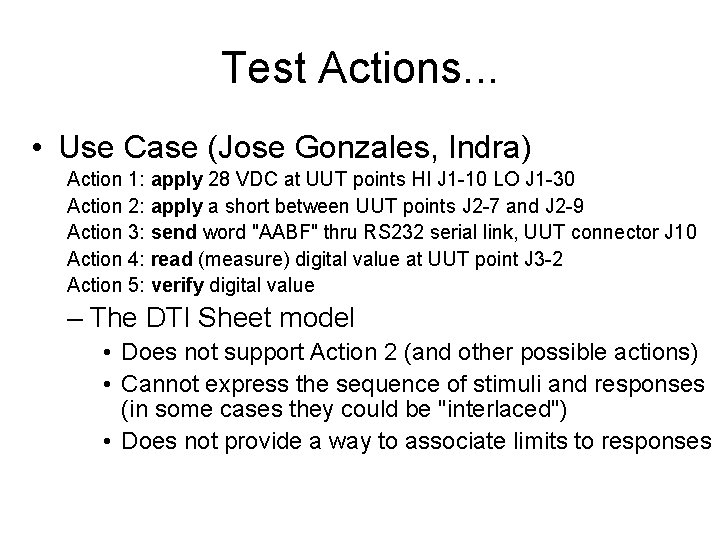 Test Actions. . . • Use Case (Jose Gonzales, Indra) Action 1: apply 28