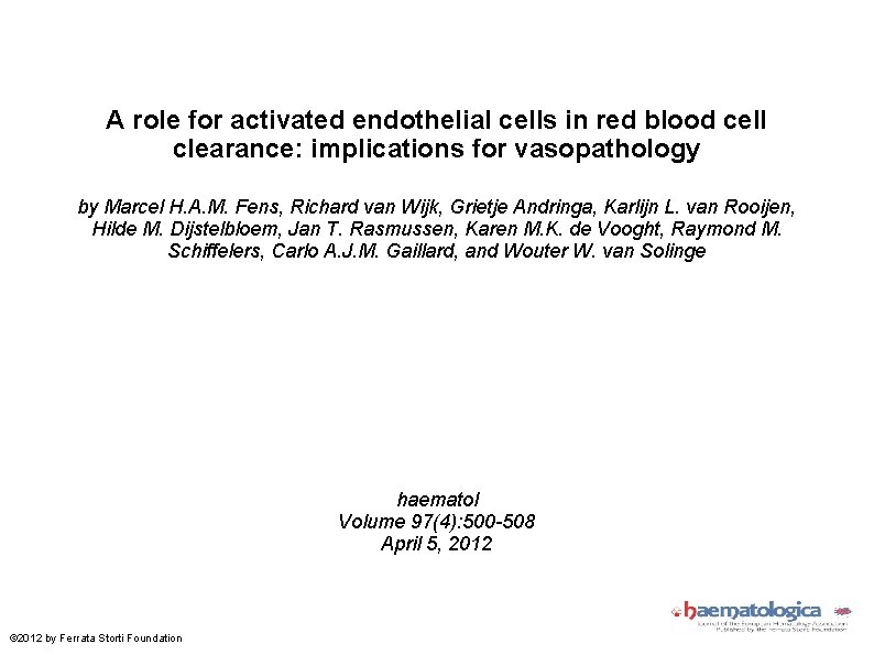 A role for activated endothelial cells in red blood cell clearance: implications for vasopathology