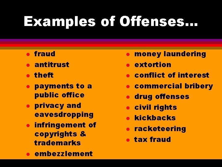 Examples of Offenses. . . l l l l fraud antitrust theft payments to Examples of Offenses. . . l l l l fraud antitrust theft payments to