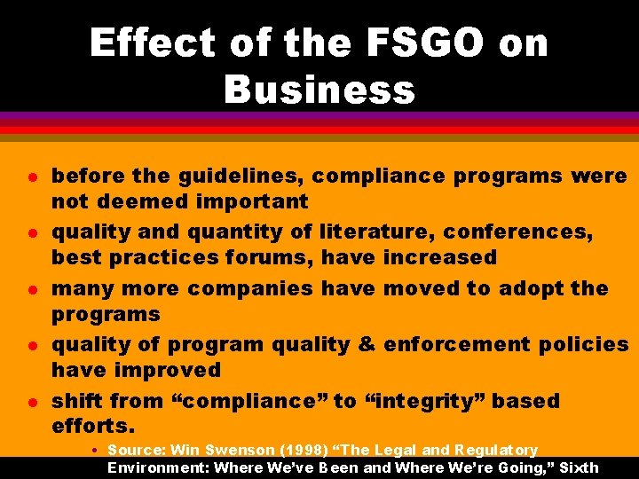 Effect of the FSGO on Business l l l before the guidelines, compliance programs Effect of the FSGO on Business l l l before the guidelines, compliance programs