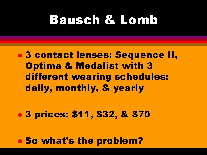 Bausch & Lomb l 3 contact lenses: Sequence II, Optima & Medalist with 3 Bausch & Lomb l 3 contact lenses: Sequence II, Optima & Medalist with 3