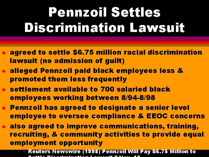 Pennzoil Settles Discrimination Lawsuit l l l agreed to settle $6. 75 million racial Pennzoil Settles Discrimination Lawsuit l l l agreed to settle $6. 75 million racial