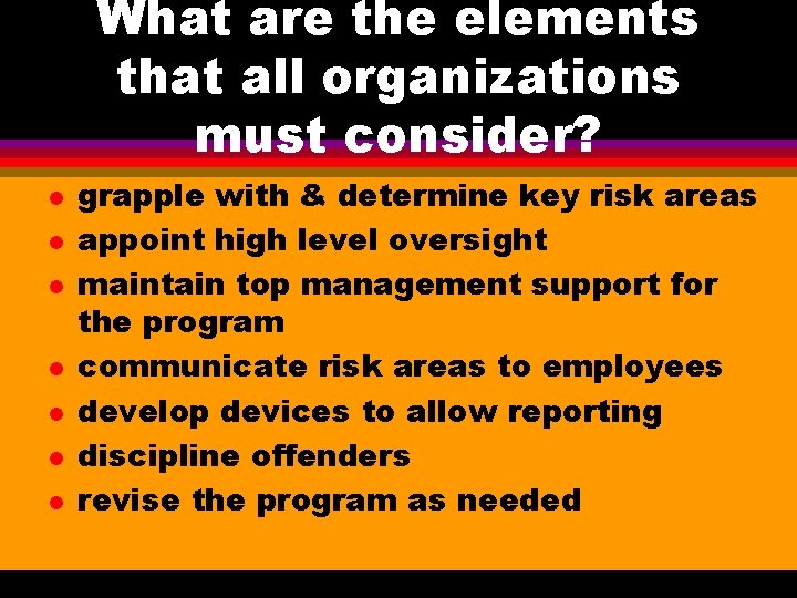 What are the elements that all organizations must consider? l l l l grapple What are the elements that all organizations must consider? l l l l grapple