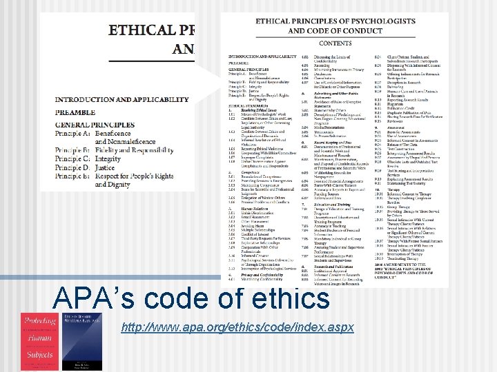 APA’s code of ethics http: //www. apa. org/ethics/code/index. aspx 