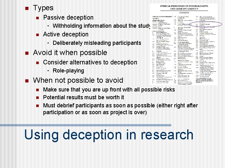 n Types n Passive deception • Withholding information about the study n Active deception