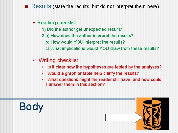n Results (state the results, but do not interpret them here) § Reading checklist