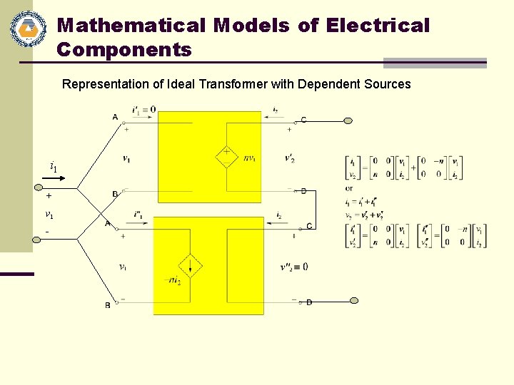 Mathematical Models of Electrical Components Representation of Ideal Transformer with Dependent Sources i 1