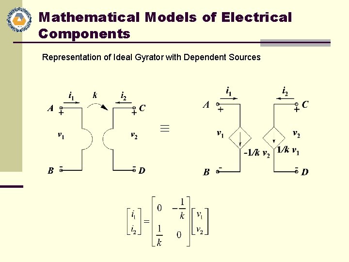 Mathematical Models of Electrical Components Representation of Ideal Gyrator with Dependent Sources 