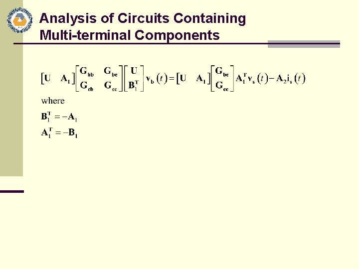 Analysis of Circuits Containing Multi-terminal Components 