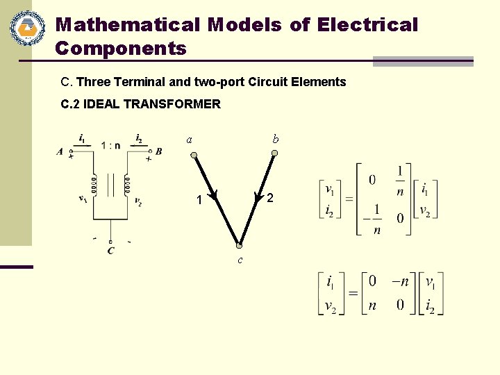 Mathematical Models of Electrical Components C. Three Terminal and two-port Circuit Elements C. 2