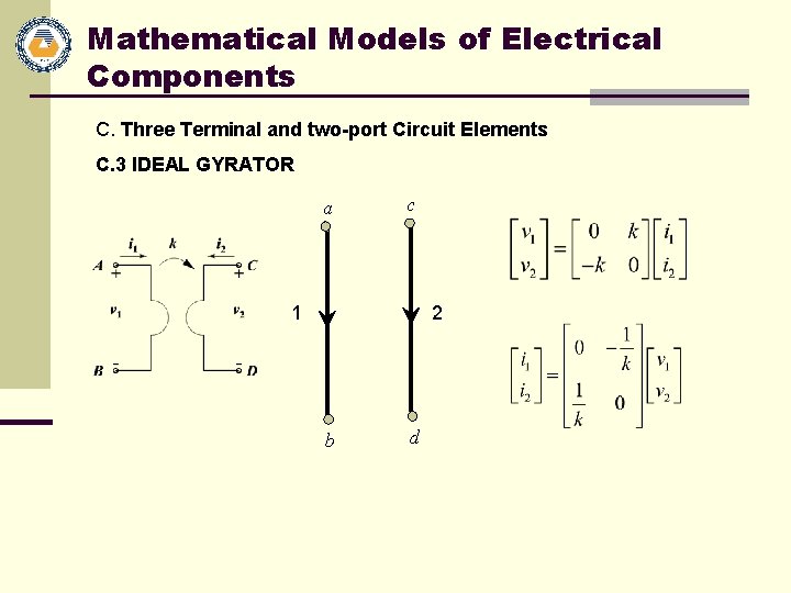 Mathematical Models of Electrical Components C. Three Terminal and two-port Circuit Elements C. 3
