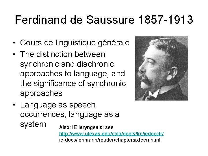 Ferdinand de Saussure 1857 -1913 • Cours de linguistique générale • The distinction between