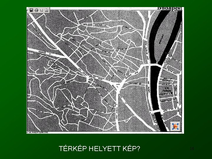 TÉRKÉP HELYETT KÉP? 16 