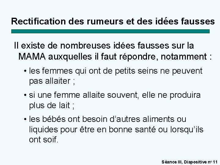 Rectification des rumeurs et des idées fausses Il existe de nombreuses idées fausses sur