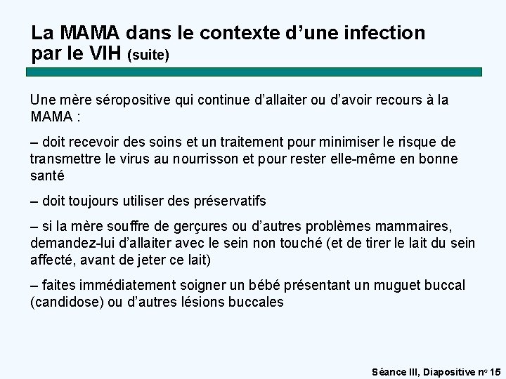 La MAMA dans le contexte d’une infection par le VIH (suite) Une mère séropositive