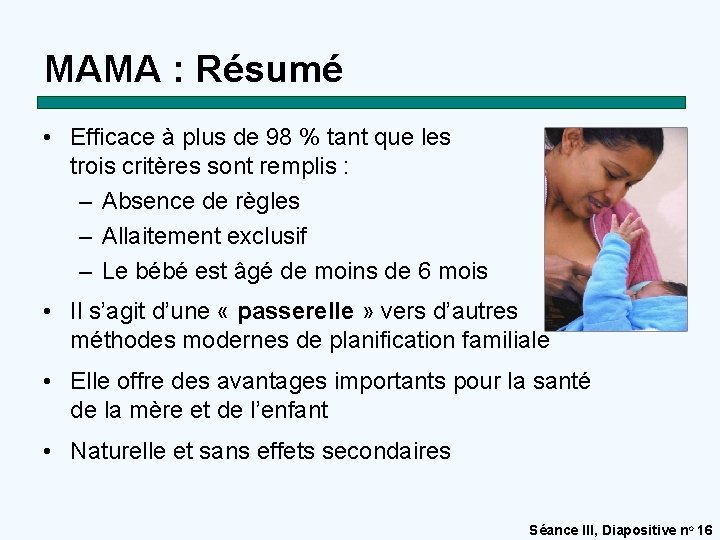 MAMA : Résumé • Efficace à plus de 98 % tant que les trois