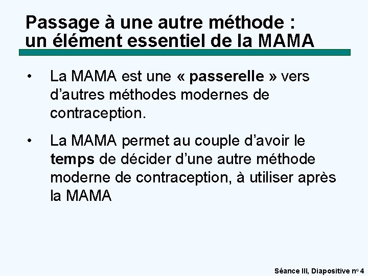 Passage à une autre méthode : un élément essentiel de la MAMA • La