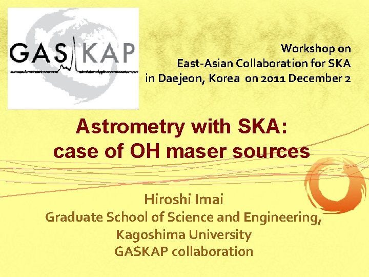 Workshop on East-Asian Collaboration for SKA in Daejeon, Korea on 2011 December 2 Astrometry