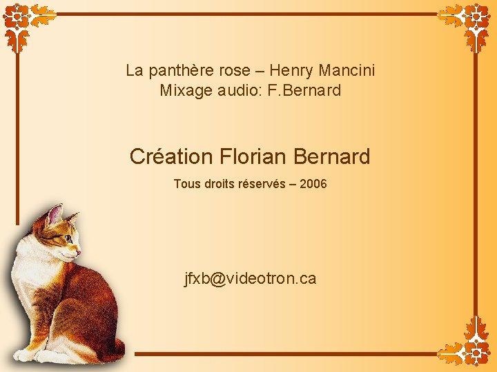 La panthère rose – Henry Mancini Mixage audio: F. Bernard Création Florian Bernard Tous