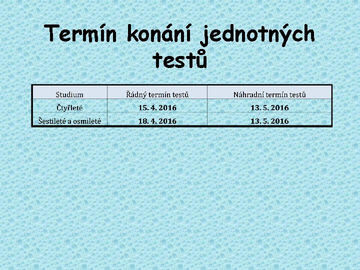 Termín konání jednotných testů 