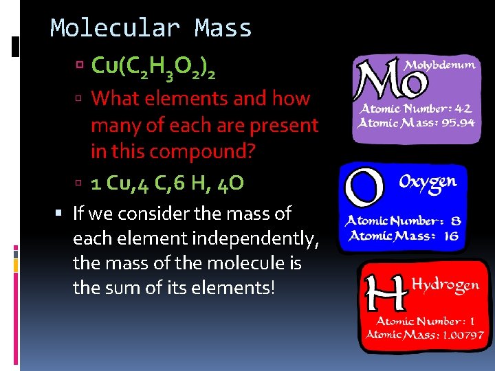 Molecular Mass Cu(C 2 H 3 O 2)2 What elements and how many of