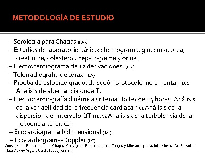 METODOLOGÍA DE ESTUDIO – Serología para Chagas (I. A). – Estudios de laboratorio básicos: