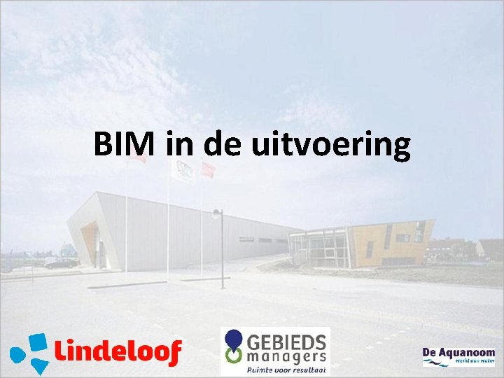 BIM in de uitvoering 