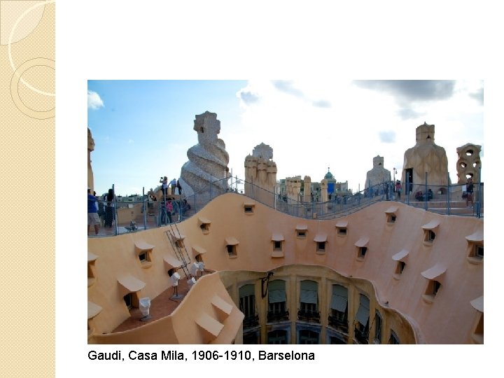 Gaudi, Casa Mila, 1906 -1910, Barselona 
