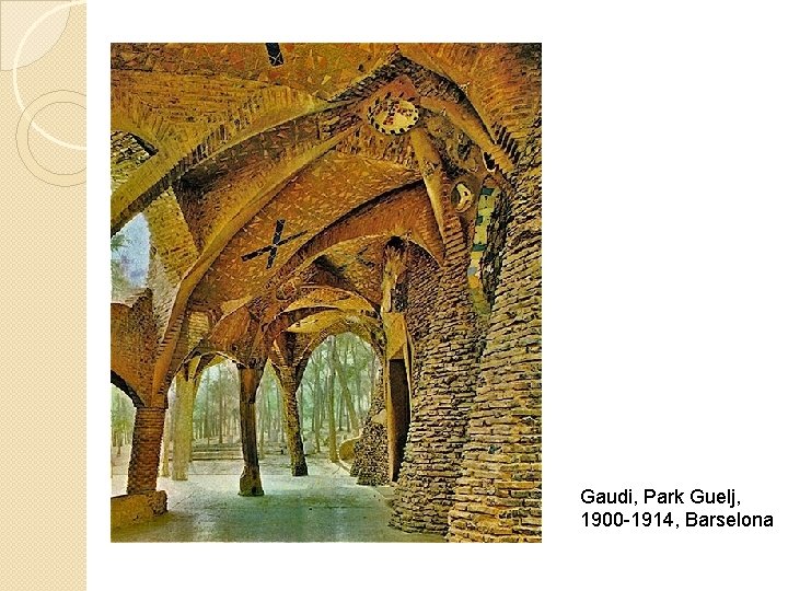 Gaudi, Park Guelj, 1900 -1914, Barselona 