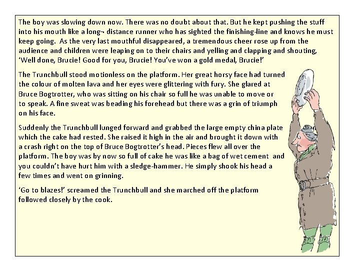 The boy was slowing down now. There was no doubt about that. But he The boy was slowing down now. There was no doubt about that. But he